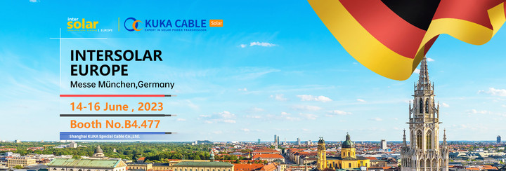 Welcome To KukaCable Exbition InterSolar Europe(图1)